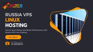 How to Save Money and Boost Performance with Russia VPS Linux Hosting