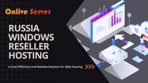 Russia Windows Reseller Hosting Plans: A Cost-Effective and Reliable Solution for Web Hosting