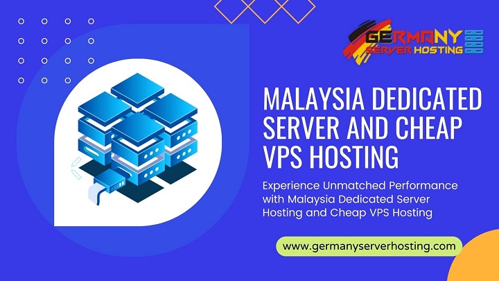 Experience Unmatched Performance with Malaysia Dedicated Server Hosting and Cheap VPS Hosting