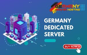 Hire Germany Dedicated Server for Better Performance and Highly Secure