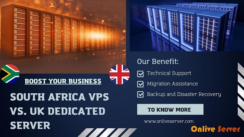 Boost Your Business - South Africa VPS vs. UK Dedicated Server