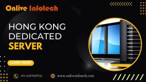 Hong Kong Dedicated Server: What to Look for in