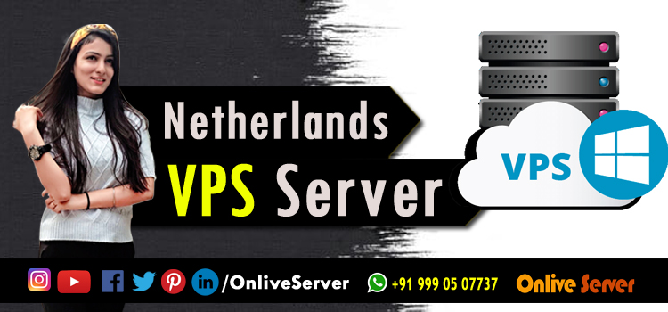 What are the few things you need to know about Netherlands VPS Service?