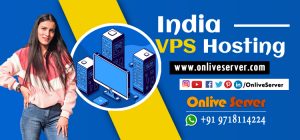 Essentials for the Best India VPS Hosting Plan – Onlive Server