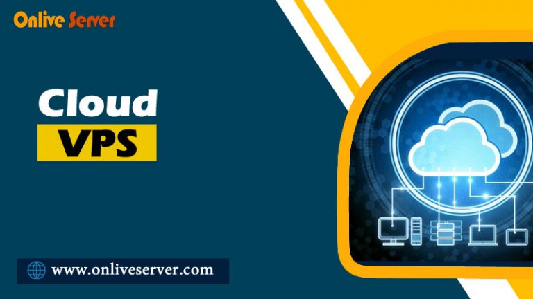 Develop Your Business with Secure Cloud VPS Server Hosting – Onlive Server