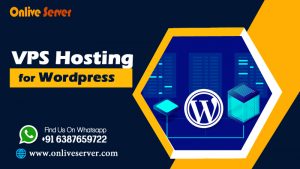 Strategies to Help You Build the Perfect VPS Hosting for WordPress – Onlive Server