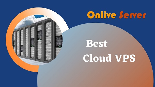 Why Should Choose Best Cloud VPS for your Website/Business