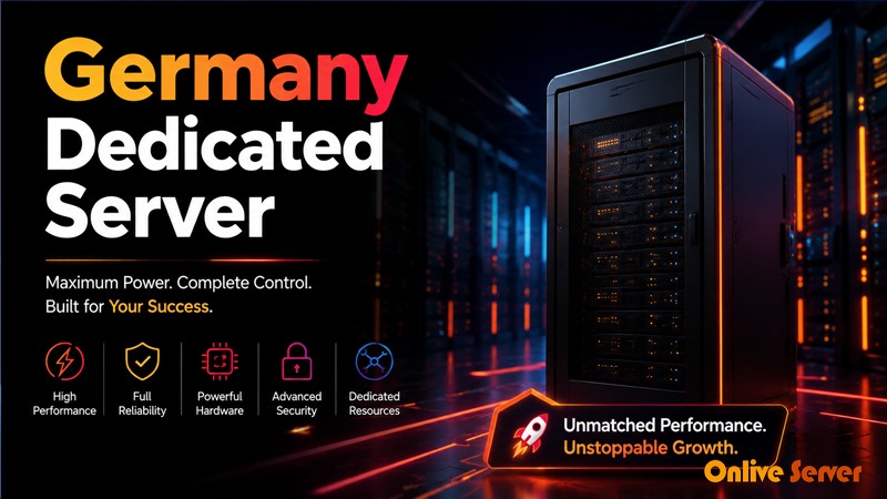 Germany Dedicated Server-Expand Your Online Business