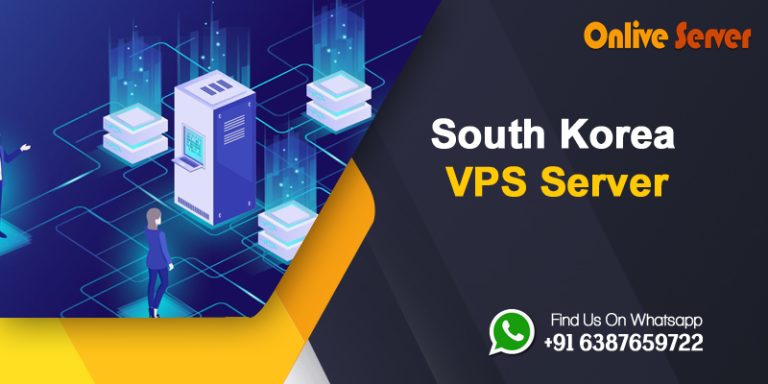 Cheap, Reliable, Fantastic Support South Korea VPS Server – Onlive Server