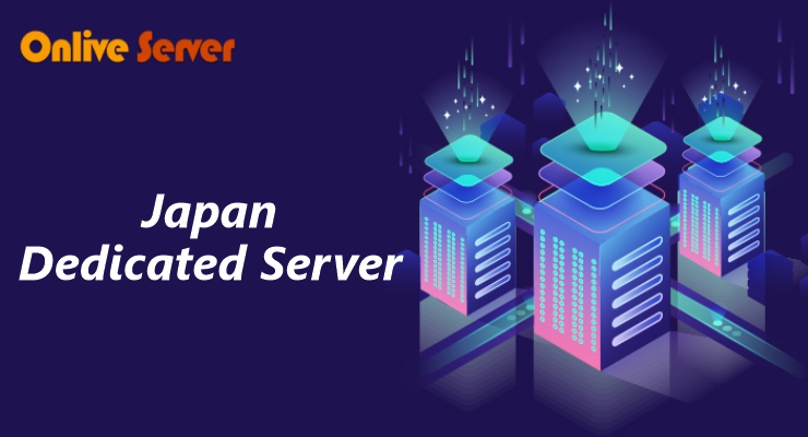 Onlive Server: Quality Japan Dedicated Server at an Affordable Price