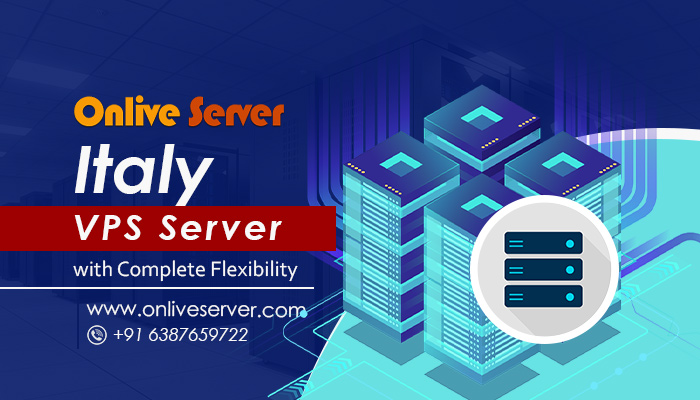 Get Italy VPS Server with Outstanding Features by Onlive Server