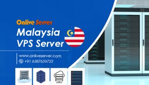 Malaysia VPS Server can be a better option for your business by Onlive Server