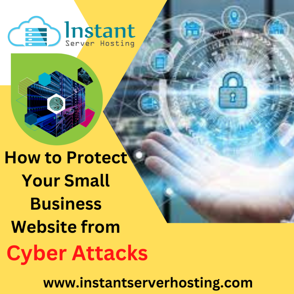 How to Protect Your Small Business site from Cyber Attacks