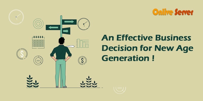 An Effective Business Decision for New Age Generation