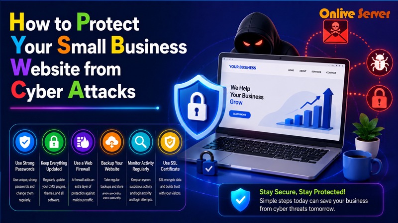 How to Protect Your Small Business Website from Cyber Attacks?