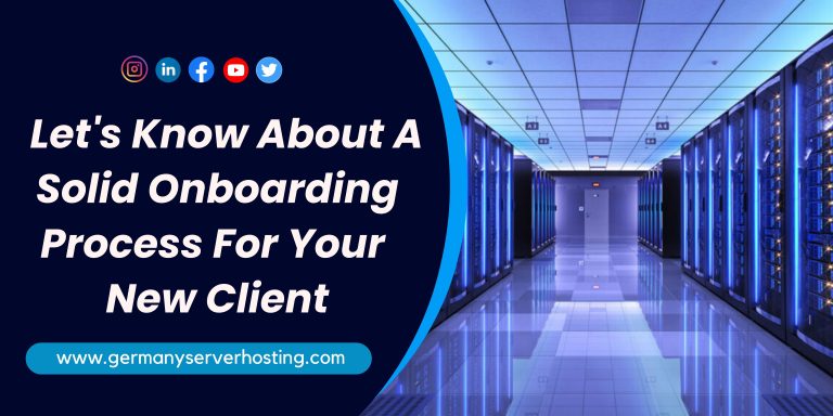 Let’s Know About a Solid Onboarding Process for Your New Client