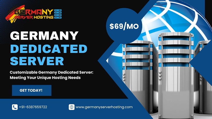 Customizable Germany Dedicated Server: Meeting Your Unique Hosting Needs