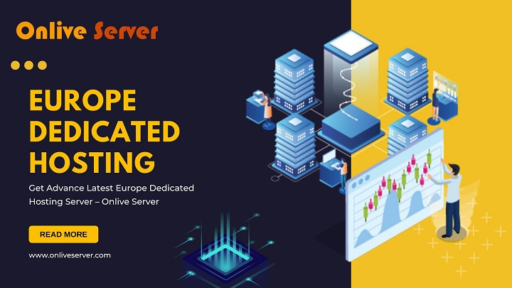 Get Advance Latest Europe Dedicated Hosting Server – Onlive Server