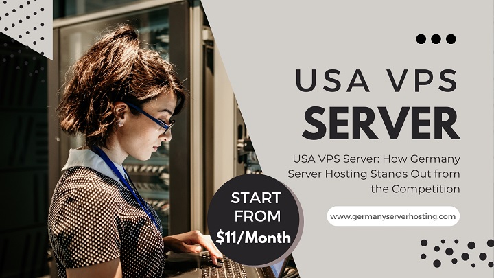 USA VPS Server - How Germany Server Hosting Stands Out from the Competition