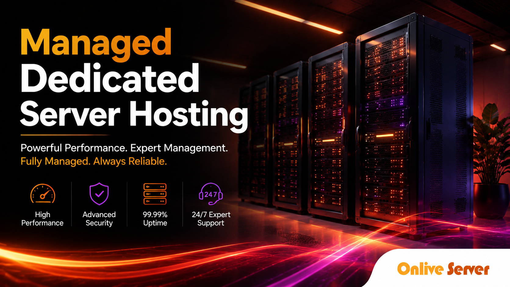 Experience Reliable Managed Dedicated Server Hosting with Onlive Server 